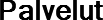 Palvelut